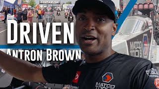 Go inside the ropes with Antron Brown  Driven [upl. by Lisk395]