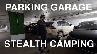 Parking Garage Stealth Camping [upl. by Evers]