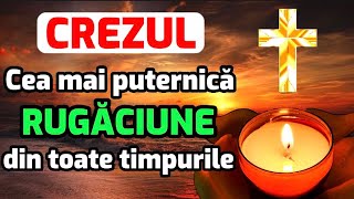 CREZUL Crestin Ortodox – Simbolul Credintei – Cea mai puternica rugaciune din toate timpurile [upl. by Eninej]