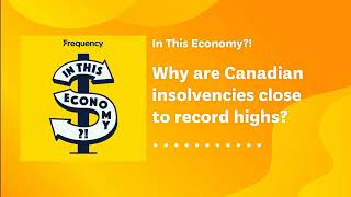 Why are Canadian insolvencies close to record highs  In This Economy [upl. by Nodnal860]