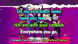 RuPaul  Catwalk Season 14 Cast  Karaoke  Sing Along with Chorus [upl. by Atnuhs529]