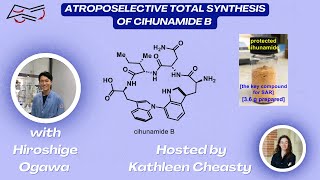 Atroposelective Total Synthesis of Cihunamide B with Hiroshige Ogawa [upl. by Zrike333]