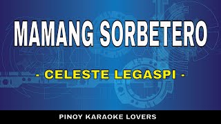 MAMANG SORBETERO  KARAOKE VERSION BY CELESTE LEGASPI [upl. by Einnol]