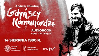 🎧 14 SIERPNIA 1980 ▶ Gdyńscy Komunardzi – 119 audiobook [upl. by Durand]