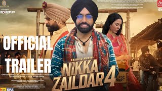 NIKKA ZAILDAR 4 OFFICIAL TRAILER AMMY VIRK SONAM BAJWA JAGDEEP SIDHU WAMIQA GABBI NIRMALRISI 2025 [upl. by Gaspard]