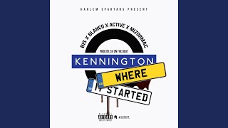 Kennington Where It Started [upl. by Kcirddet]