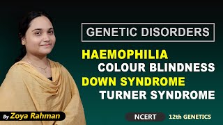 Haemophilia  Colour blindness  Down Syndrome  Turner Syndrome  GENETICS  12th  NEET  AIIMS [upl. by Rriocard60]