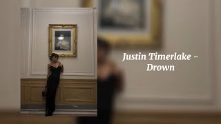 Drown  Justin Timberlake Sped Up [upl. by Gladis]