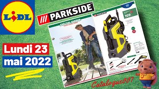 LIDL JARDINAGE PARKSIDE ARRIVAGE DE LA SEMAINE DU 23 MAI 2022 [upl. by Ativla]