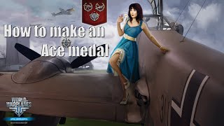 World of Warplanes How to make an Ace medal [upl. by Willard]