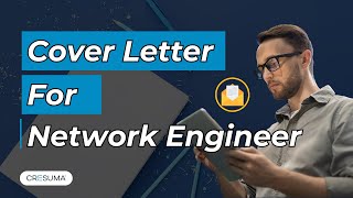 How to Make a Cover Letter for a Network Engineer  Crafting a Standout Application with Cresuma [upl. by Koblas]