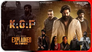 KGF Chapter 2 2022 Explained In Hindi  Prime Video KGF 2 Movie हिंदी  उर्दू  Hitesh Nagar [upl. by Irej]