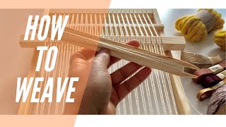 How to Weave  Weaving for Beginners [upl. by Ecirtahs20]