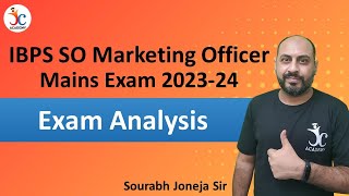 IBPS SO Marketing Mains Exam Analysis  IBPS SO Marketing Officer Mains 2023  Sourabh Joneja Sir [upl. by Atinomar750]