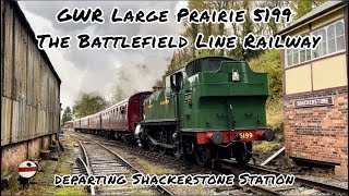 GWR Large Prairie 5199 departing Shackerstone Station at The Battlefield Line [upl. by Can]