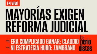 EnVivo ¬ LosPeriodistas ¬ Mayorías exigen Reforma Judicial ¬ Era complicado ganar Claudio X [upl. by Llednahs]