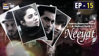 Neeyat Episode  15  Humayun Saeed  Mahira Khan  Ahsan Khan  ARY Digital [upl. by Atinra]