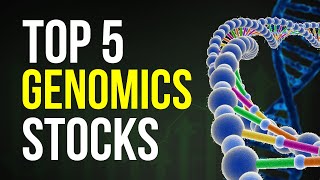 Top 5 Genomics Stocks to Buy in 2024 [upl. by Amyas]