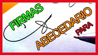 EL ABECEDARIO PARA FIRMAS LETRAS DEL ABECEDARIO PARA FIRMAS [upl. by Black]