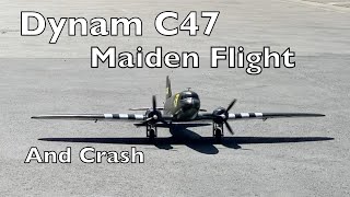 Dynam C47 V2 Maiden Flight and Crash [upl. by Nyleimaj115]