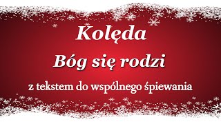 Bóg się rodzi  Piękna tradycyjna kolęda polska  z tekstem do śpiewania [upl. by Ziegler772]