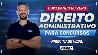 DIREITO ADMINISTRATIVO PARA CONCURSOS 2024  Aula 12  AlfaCon [upl. by Latashia]