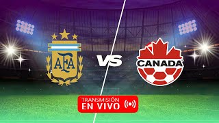 ARGENTINA VS CANADÁ EN VIVO [upl. by Maryanna]