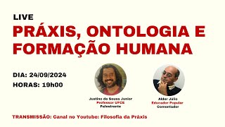 PRÁXIS ONTOLOGIA E FORMAÇÃO HUMANA [upl. by Runkle]