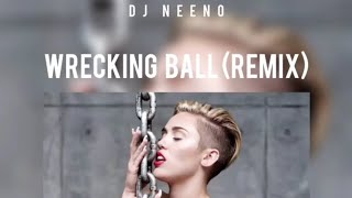 DJ NEENO  WRECKING BALL REMIX [upl. by Dahc]