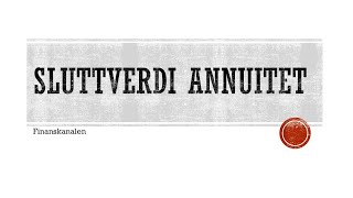 Sluttverdi annuitet [upl. by Keever]