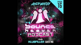 Bounce Heaven  Podcast 16 Andy Whitby amp Klubfiller 2019 WWWUKBOUNCEHOUSECOM [upl. by Eyot]