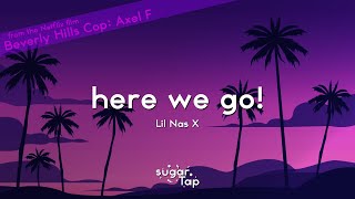 Lil Nas X  HERE WE GO Lyrics 🎤 from the Netflix film Beverly Hills Cop Axel F [upl. by Dnomra]