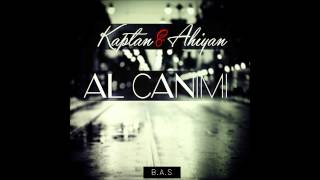 Ahiyan amp Kaptan  Al Canımı Produced by Ahiyan [upl. by Achorn200]