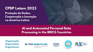 CPDP LATAM 2023  AI and Automated Personal Data Processing in the BRICS Countries [upl. by Elicul950]