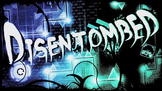 Disentombed  EXTREME DEMON by YakobNugget y mas ql  Geometry Dash 22 [upl. by Yesrej880]