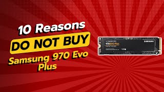 BEFORE You Buy the Samsung 970 Evo Plus Watch THIS 🚫💻 10 Reasons [upl. by Coonan]