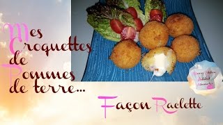 Recette des croquettes de pommes de terre façon raclette RAPIDE ET FACILE [upl. by Sesiom]