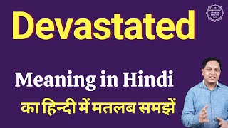 Devastated meaning in Hindi  Devastated ka kya matlab hota hai  online English speaking classes [upl. by Amersham321]