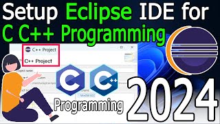 How to setup Eclipse IDE for CC Development  2024 Update  MinGWw64 GNU GCC Compiler [upl. by Enela]