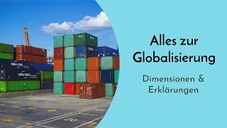 Alles was DU zur Globalisierung wissen musst Dimensionen amp Auswirkungen der Globalisierung erklärt [upl. by Adnoluy]