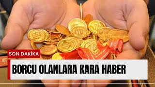 Altın Borcu Olanlar Dikkat YILBAŞINA KADAR YAPMAN GEREKİYOR [upl. by Airdnazxela31]