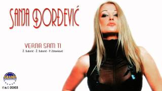 Sanja Đorđević  Verna Sam Ti  Audio 2003 [upl. by Retsehc840]