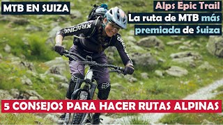 🖐🏻5 CONSEJOS para RUTAS de MTB ALPINAS el track más premiado en Suiza ALPS EPIC TRAIL Davos 🇨🇭 [upl. by Nnylsor48]