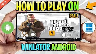 NEW How To Play GTA 4 On Android Using Winlator  SetupSettings amp GTA IV Android Gameplay [upl. by Nnyre]