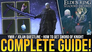 Elden Ring How To Get Sword Of Night  Complete Ymir amp Jolan Questline Guide Best New Weapon [upl. by Ellenoj109]