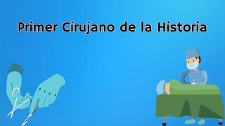 PRIMER CIRUJANO de la HISTORIA [upl. by Airakaz436]