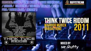 Think Twice Riddim MIX 2011 Duane Stephenson Luciano Anthony B Lutan Fyah Fantan Mojah [upl. by Atteniuq]