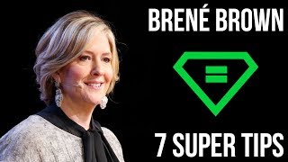 Brené Brown  7 Super Tips [upl. by Dafodil]