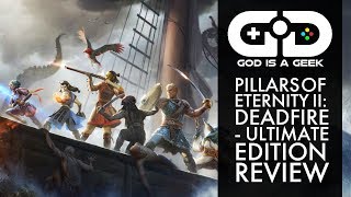 Pillars of Eternity II Deadfire  Ultimate Edition review [upl. by Eceinert]