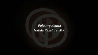 Peluang Kedua  Nabila Razali Ft MK Lirik [upl. by Templeton]